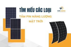 Tìm hiểu các loại tấm pin năng lượng mặt trời