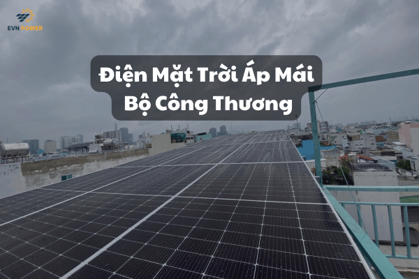 Điện Mặt Trời Áp Mái Bộ Công Thương