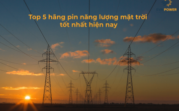 Tất tần tật về top 5 hãng pin mặt trời tốt nhất hiện nay năm 2023