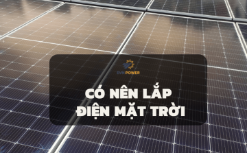Có Nên Lắp Điện Mặt Trời