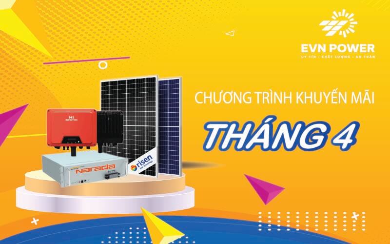 Chương trình khuyến mãi tháng 4 tại EVNPOWER