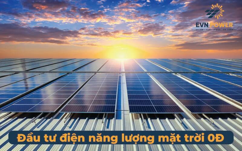 Giải pháp đầu tư điện năng lượng mặt trời 0đ - Tối ưu cho mọi doanh nghiệp