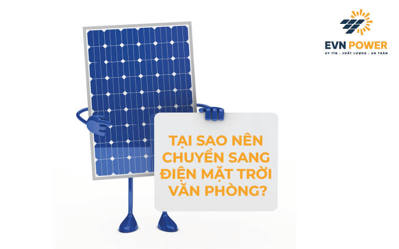 Tại sao nên chuyển sang điện mặt trời văn phòng